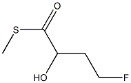 Butanethioic acid,4-fluoro-2-hydroxy-, S-methyl ester Structural