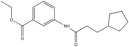 ethyl3-[(3-cyclopentylpropanoyl)amino]benzoate Structural