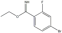 ethyl 4-bromo-2-fluorobenzimidate