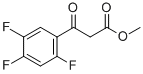 2,4,5-TRIFLUORO-BETA-OXO-BENZENEPROPANOIC ACID METHYL ESTER