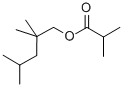 2,2,4-TRIMETHYLPENTYLMONOISOBUTYRATE