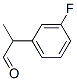 Benzeneacetaldehyde, 3-fluoro-alpha-methyl- (9CI) Structural