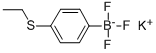 POTASSIUM (4-ETHYLTHIOPHENYL)TRIFLUOROBORATE